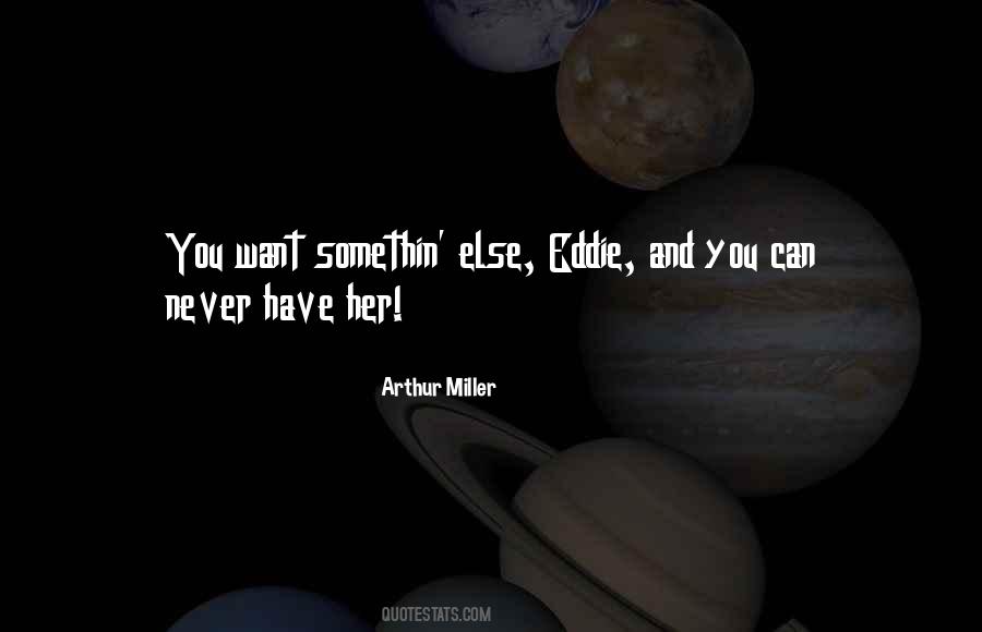 Arthur Miller Quotes #751774