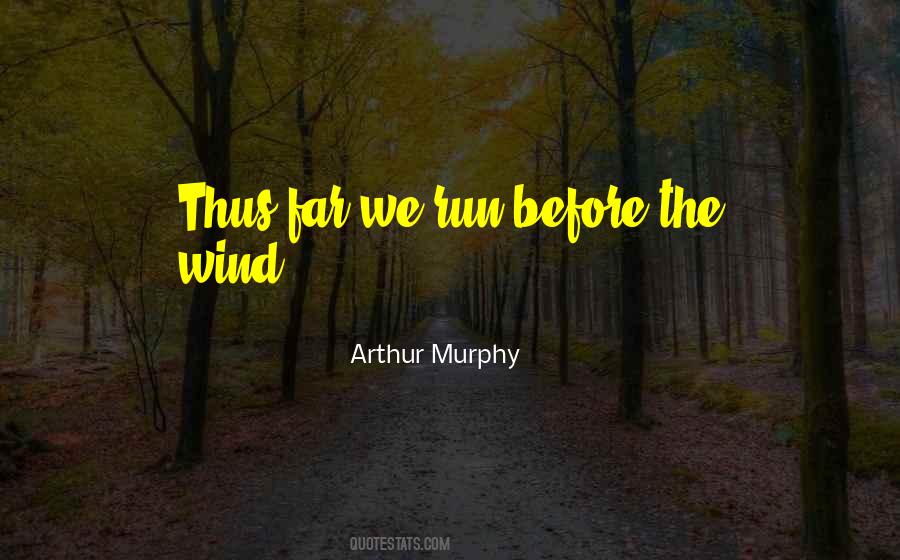 Arthur Murphy Quotes #1195664