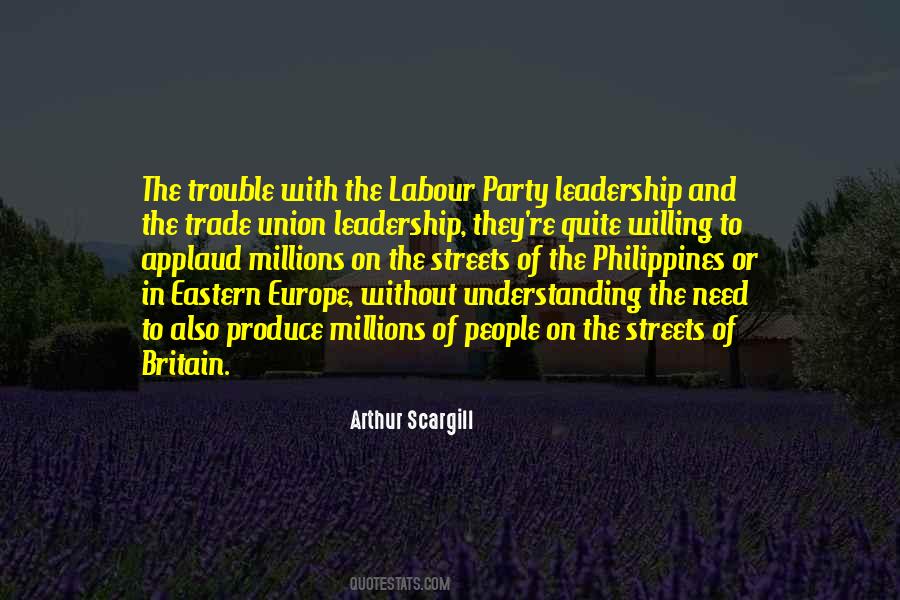 Arthur Scargill Quotes #1691233