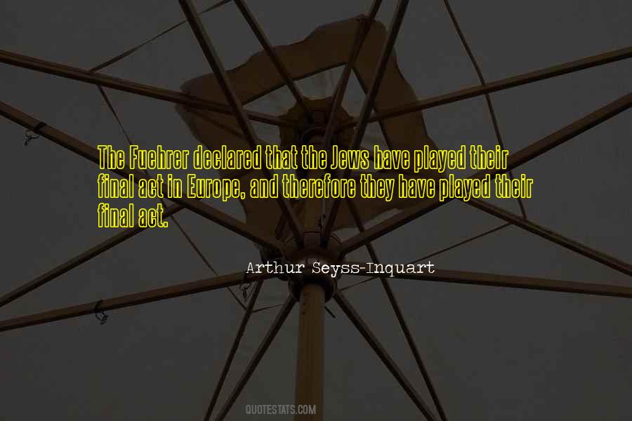 Arthur Seyss-Inquart Quotes #1849439