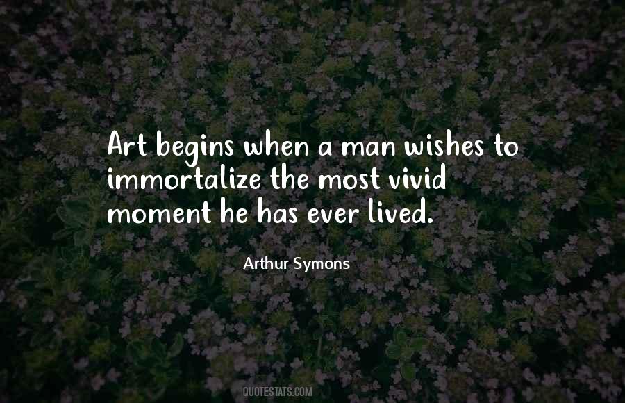 Arthur Symons Quotes #1070182