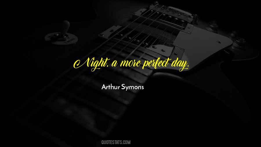Arthur Symons Quotes #1320455