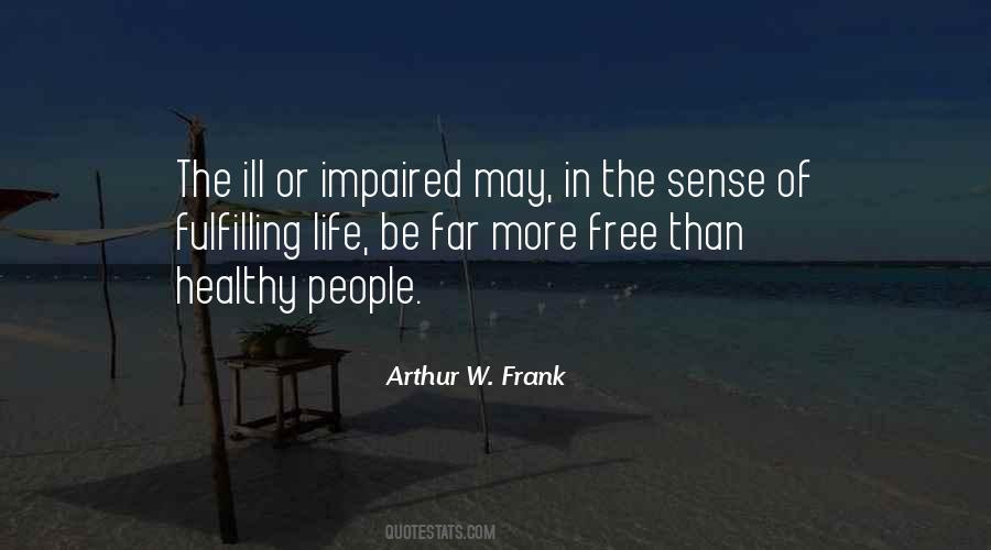 Arthur W. Frank Quotes #1562274