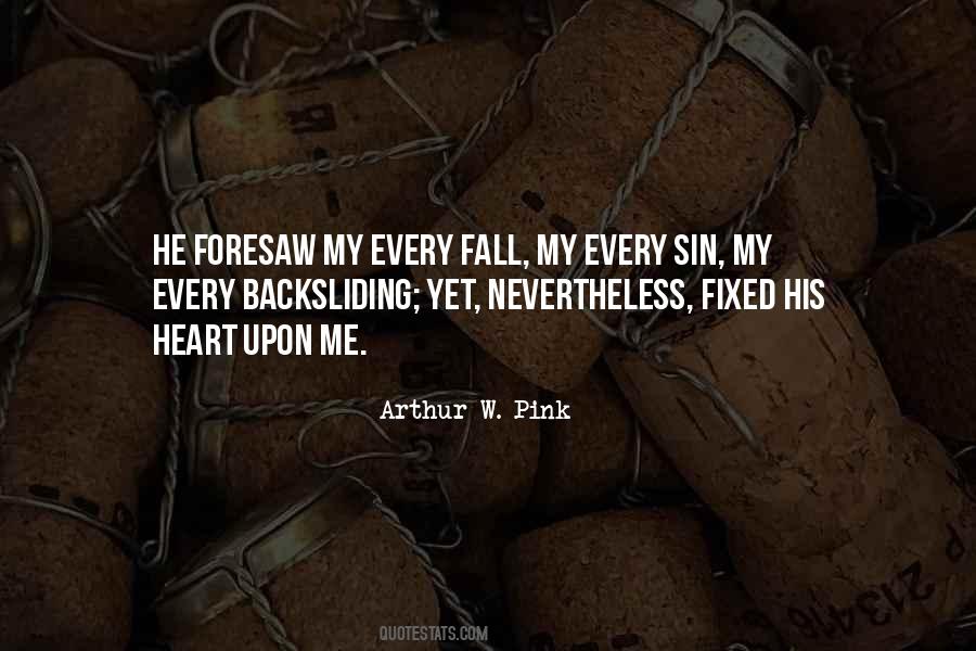 Arthur W. Pink Quotes #1292828