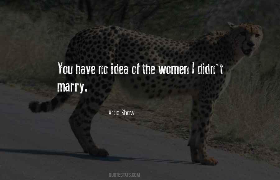 Artie Shaw Quotes #1716303