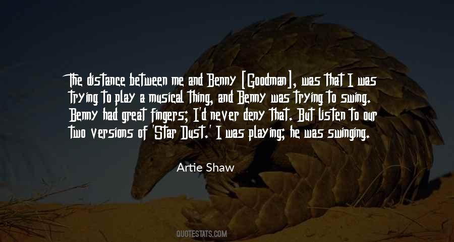 Artie Shaw Quotes #291631