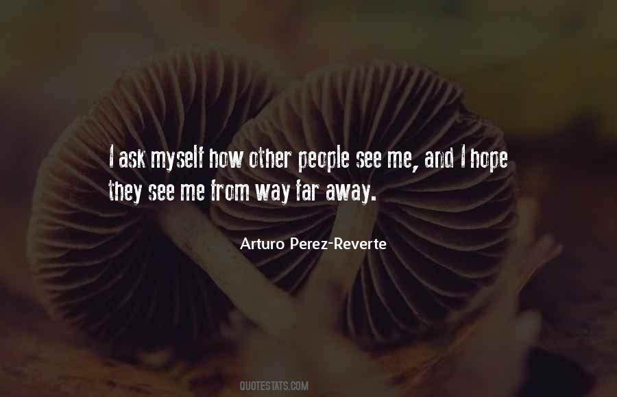 Arturo Perez-Reverte Quotes #739434