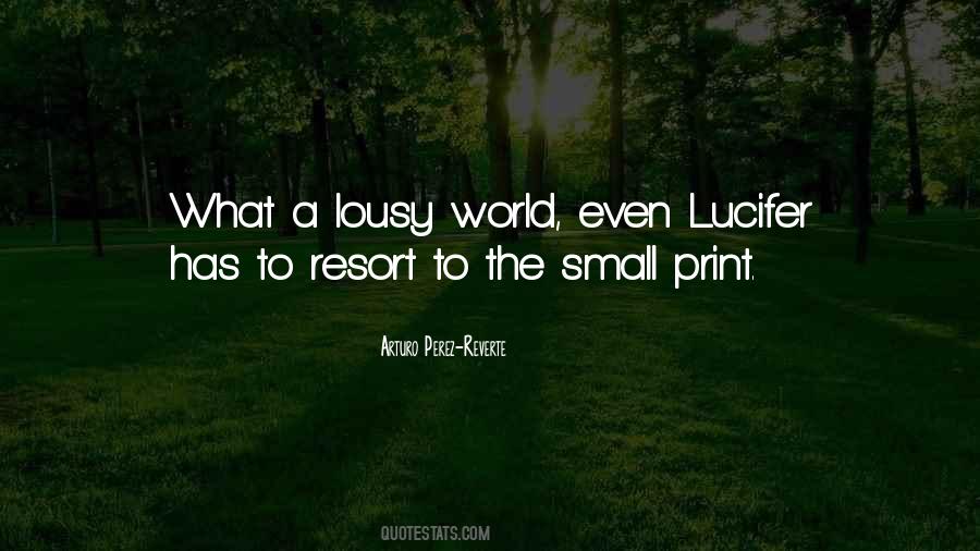 Arturo Perez-Reverte Quotes #961530