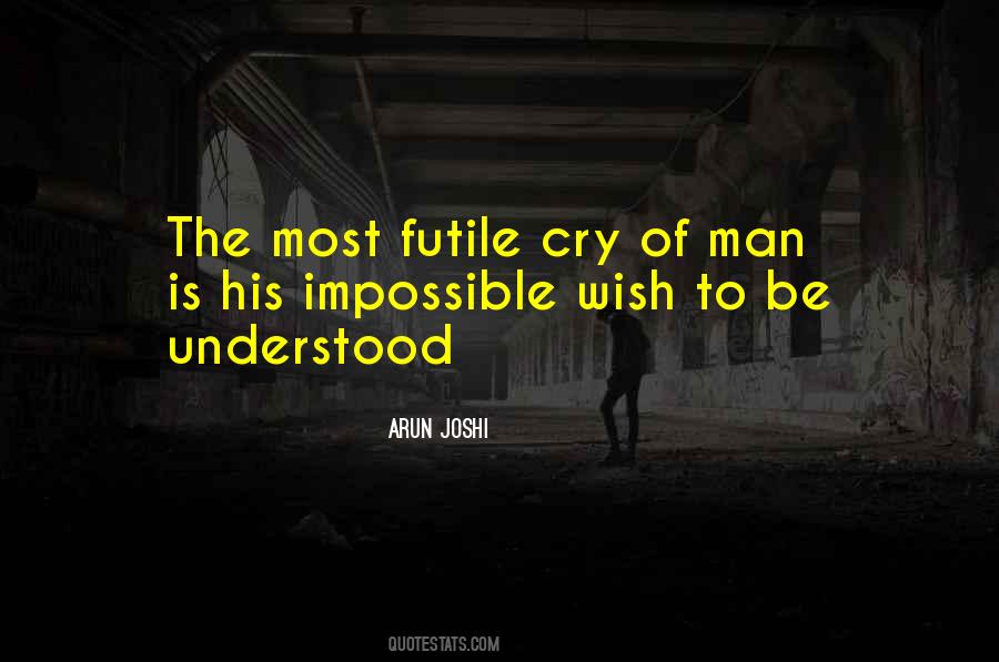 Arun Joshi Quotes #1505090