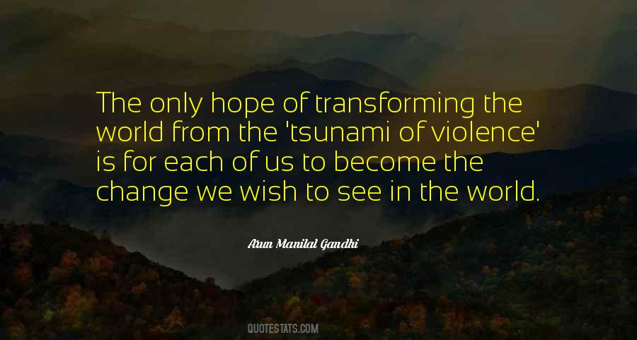 Arun Manilal Gandhi Quotes #21901