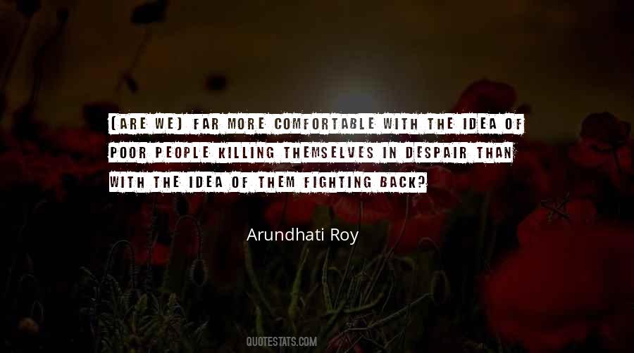 Arundhati Roy Quotes #1728219