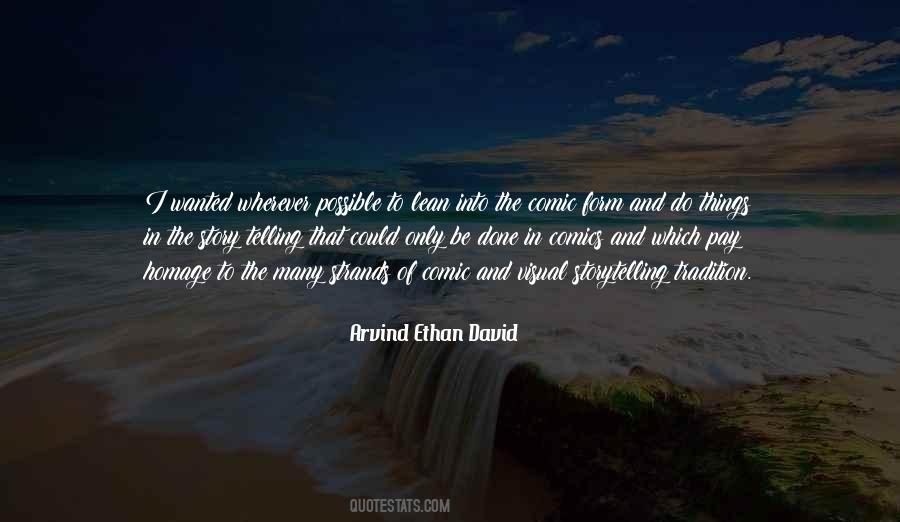 Arvind Ethan David Quotes #1501586