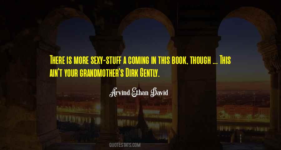 Arvind Ethan David Quotes #633079