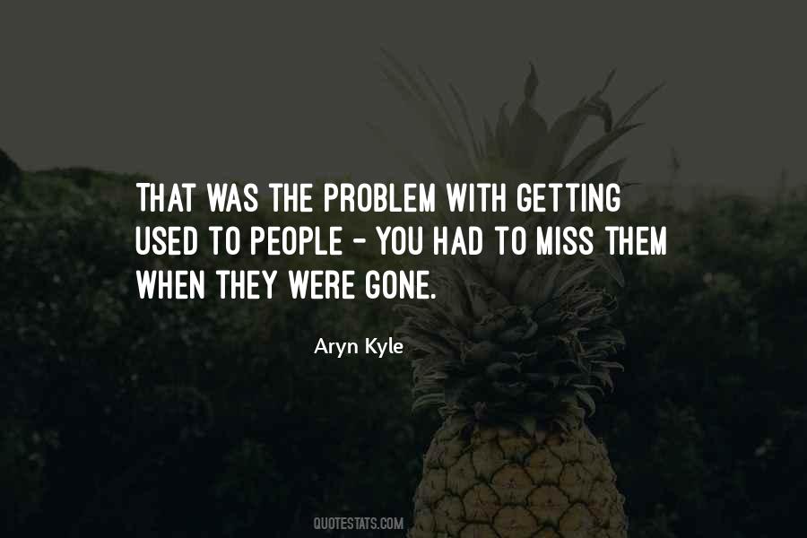 Aryn Kyle Quotes #1571486