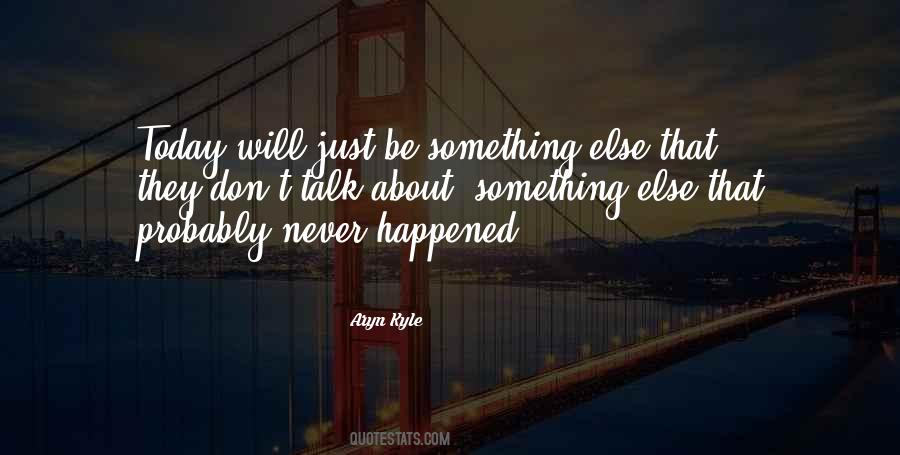 Aryn Kyle Quotes #492558