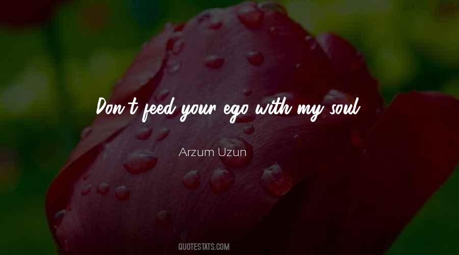 Arzum Uzun Quotes #172221