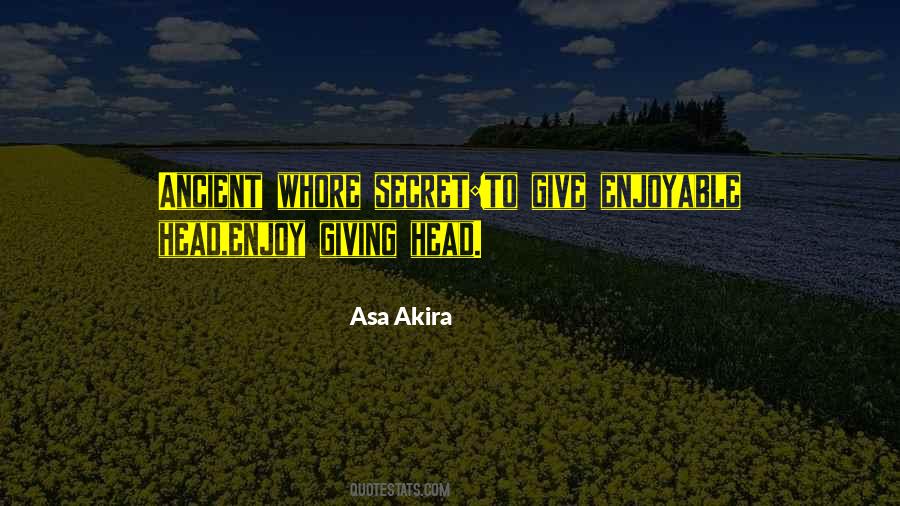 Asa Akira Quotes #318185