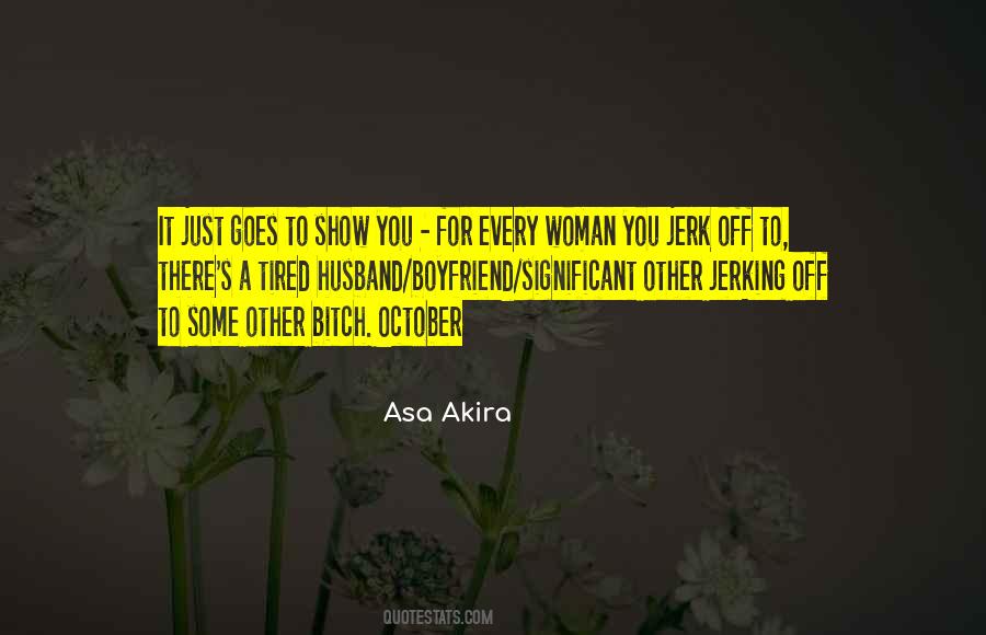 Asa Akira Quotes #519825