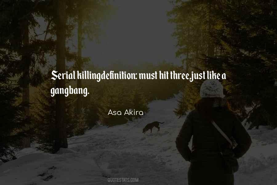 Asa Akira Quotes #914722