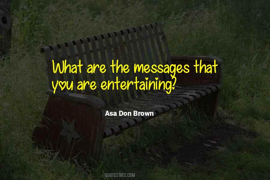 Asa Don Brown Quotes #523972