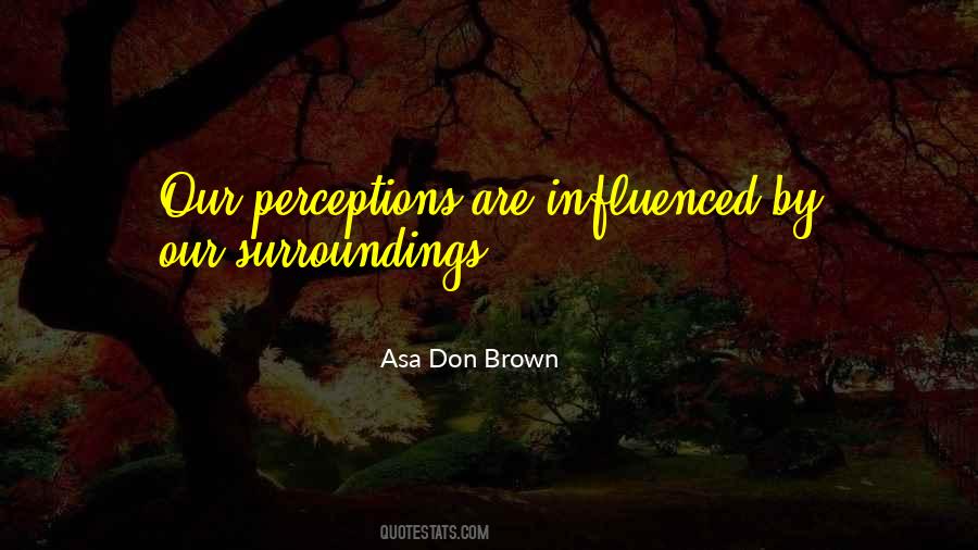 Asa Don Brown Quotes #756140