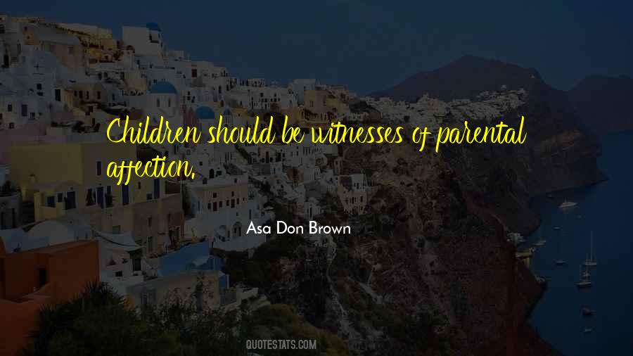 Asa Don Brown Quotes #952100