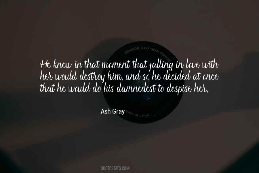 Ash Gray Quotes #1809666