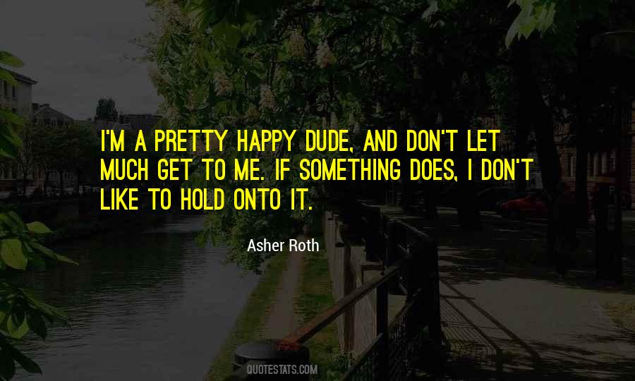 Asher Roth Quotes #931775