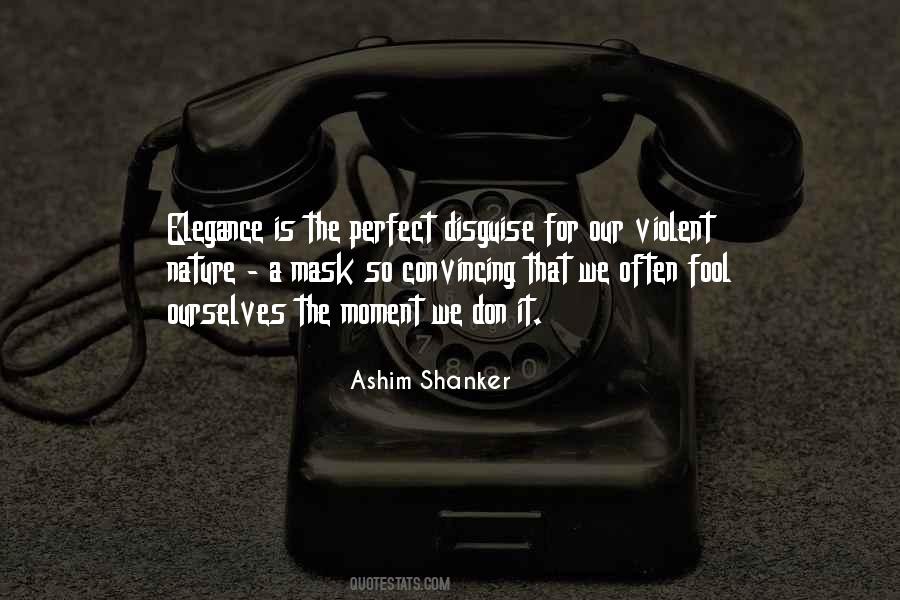 Ashim Shanker Quotes #1385432
