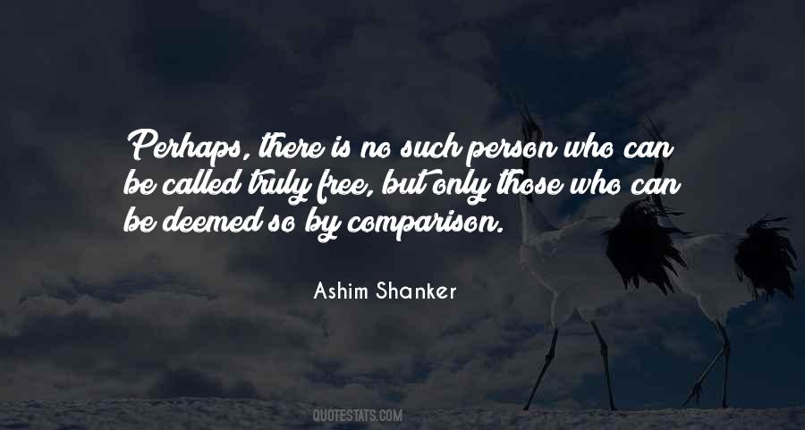 Ashim Shanker Quotes #911826