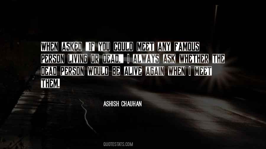 Ashish Chauhan Quotes #1095793