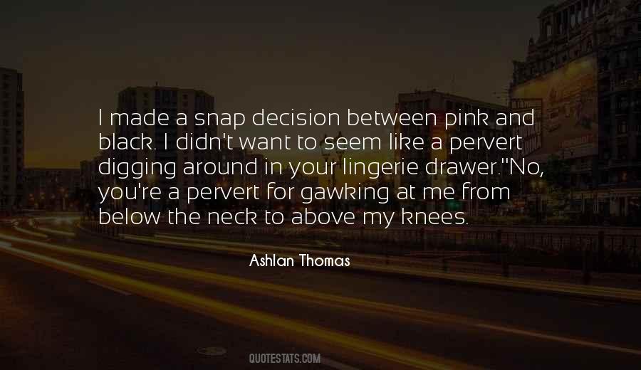 Ashlan Thomas Quotes #1628209