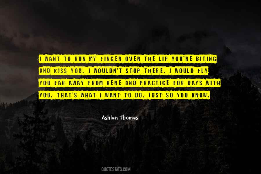 Ashlan Thomas Quotes #1641868