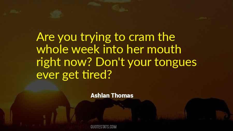 Ashlan Thomas Quotes #1751800