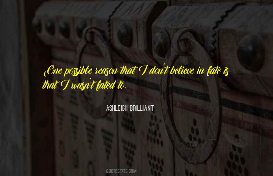 Ashleigh Brilliant Quotes #1425427