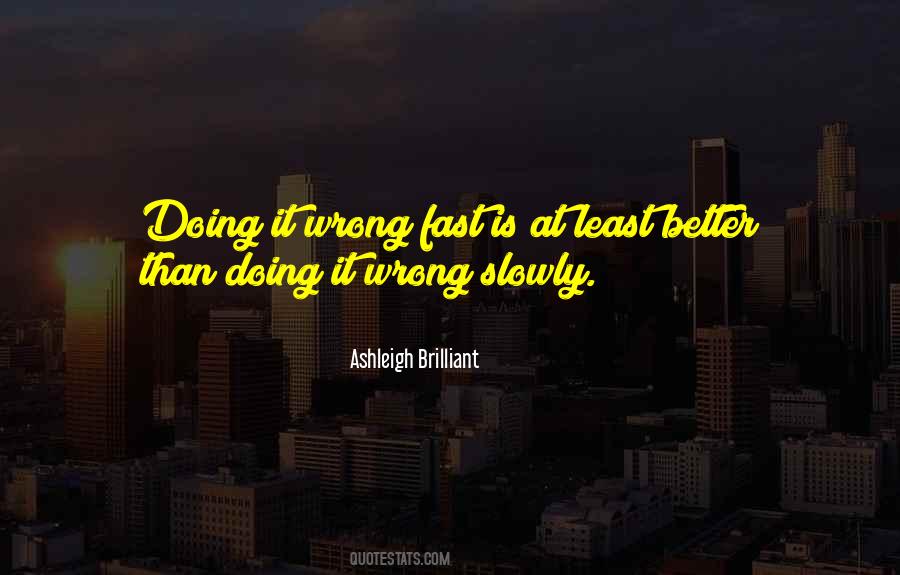 Ashleigh Brilliant Quotes #1561781