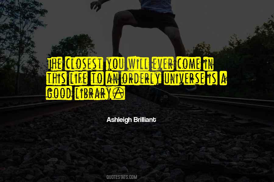 Ashleigh Brilliant Quotes #1678445