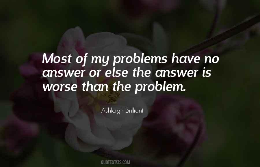 Ashleigh Brilliant Quotes #349516