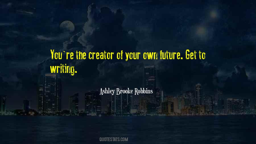 Ashley Brooke Robbins Quotes #1689190