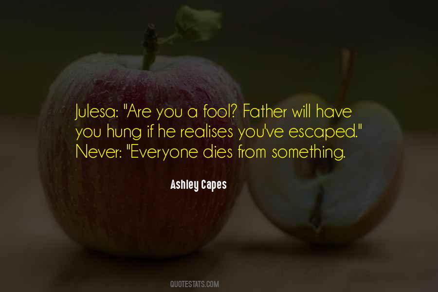 Ashley Capes Quotes #1367704