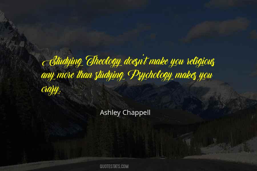 Ashley Chappell Quotes #440226