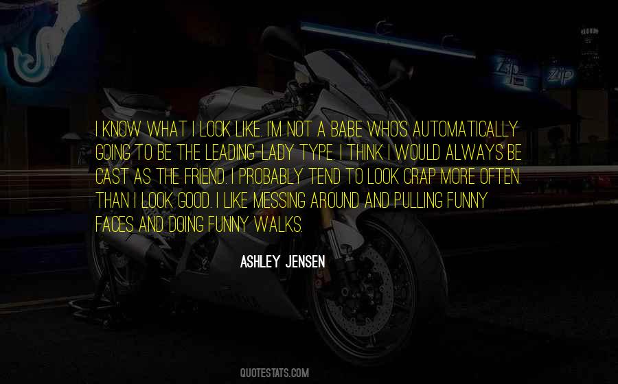 Ashley Jensen Quotes #641719