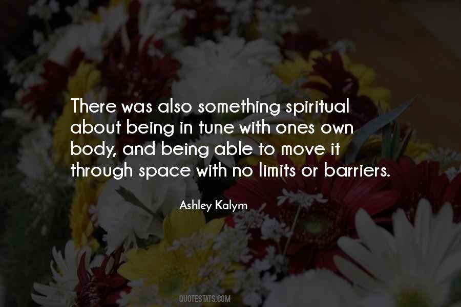 Ashley Kalym Quotes #1183274