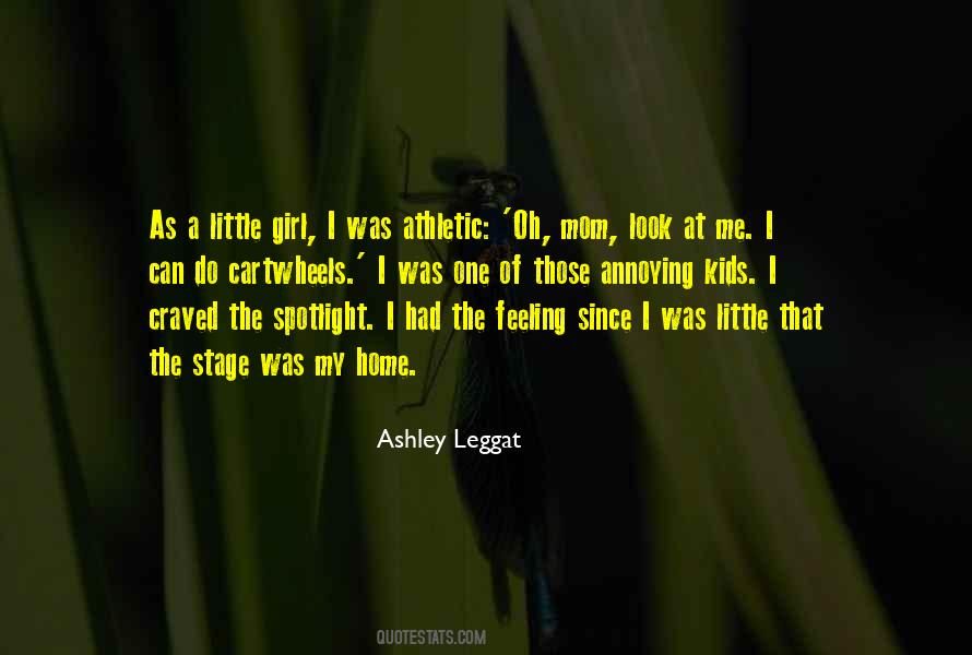 Ashley Leggat Quotes #1349683