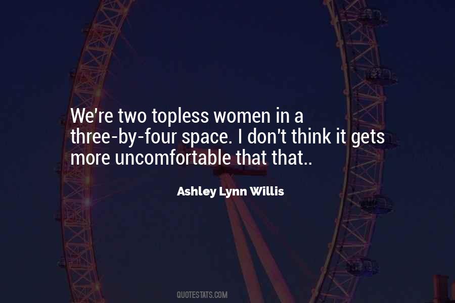 Ashley Lynn Willis Quotes #739707