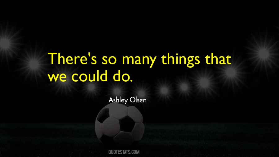 Ashley Olsen Quotes #426250