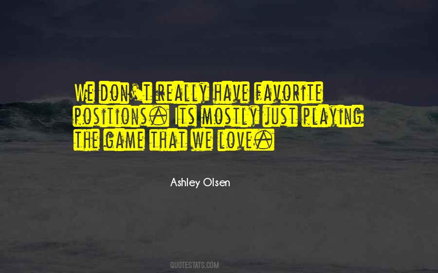 Ashley Olsen Quotes #633064