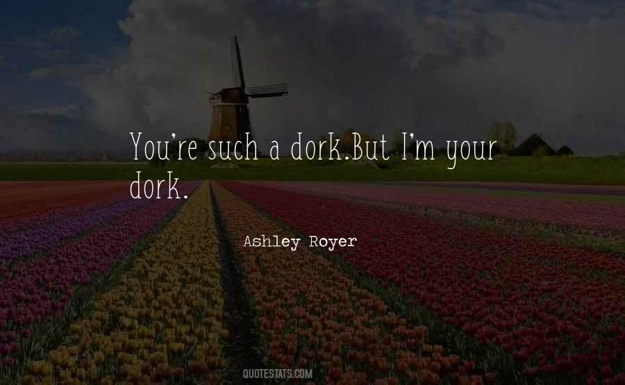 Ashley Royer Quotes #1389600