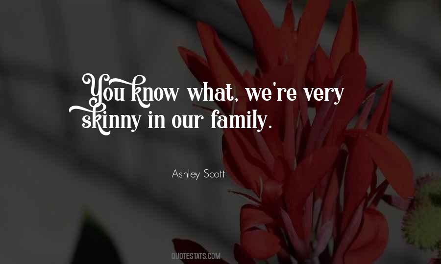 Ashley Scott Quotes #1347975