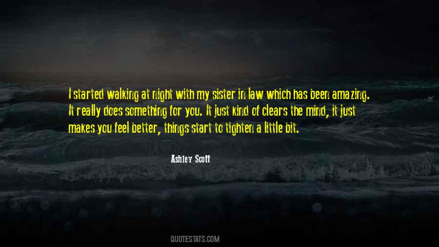 Ashley Scott Quotes #1664220